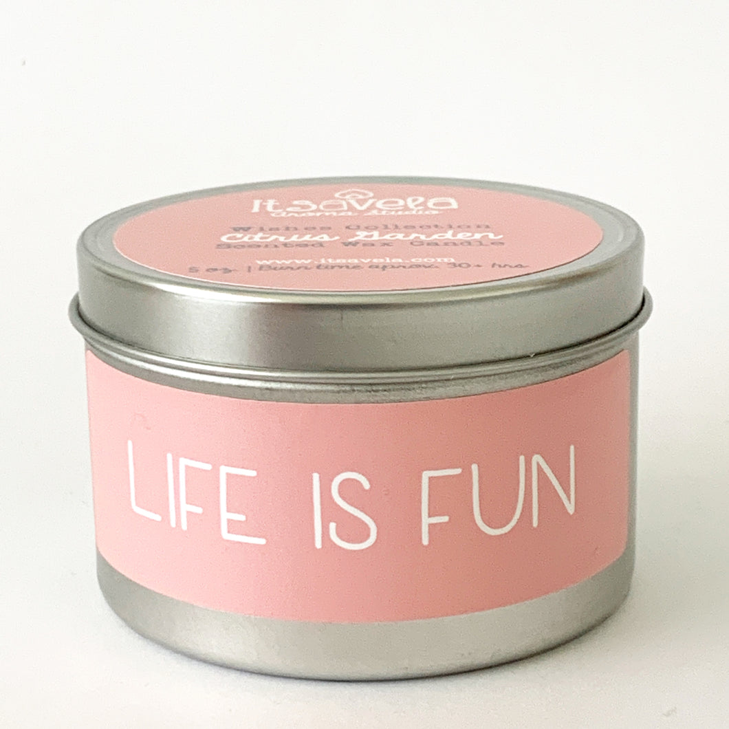 LIFE IS FUN - Scented Wax Candle - Itsavela